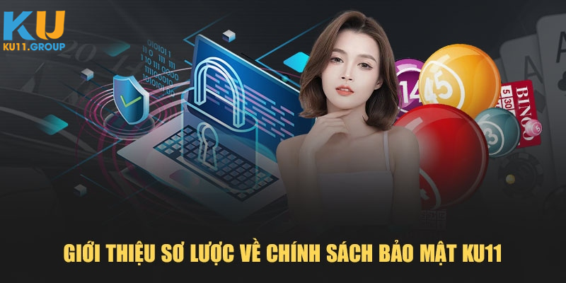 Chính sách bảo mật KU11 áp dụng cho mọi hội viên