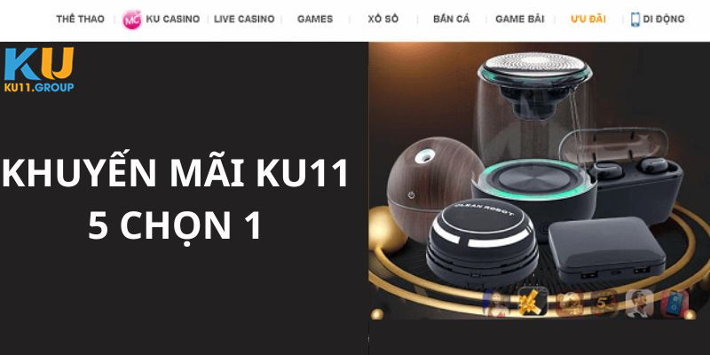 Ưu đãi hấp dẫn 5 chọn 1 cho thành viên nhà cái 