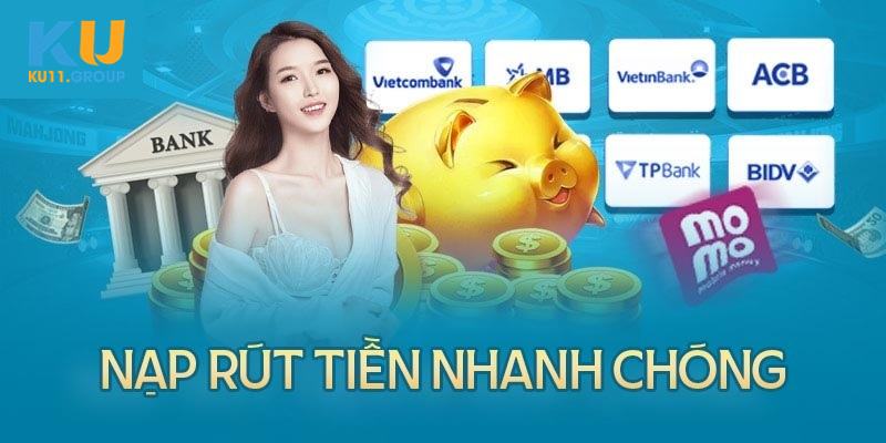 Nạp tiền Ku11 an toàn tiện lợi nhất 2024