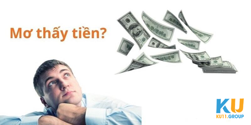 Giải mã giấc mơ thấy tiền - Ý nghĩa ẩn chứa đằng sau