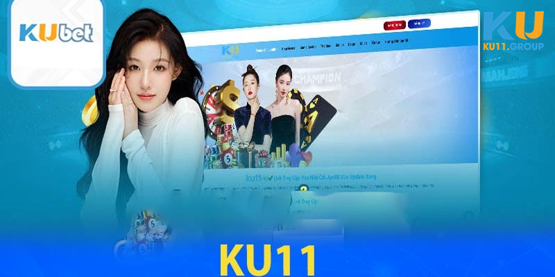 Giới thiệu tổng quan về sàn cược Ku11