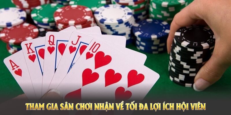 Tham gia sân chơi nhận về tối đa lợi ích hội viên
