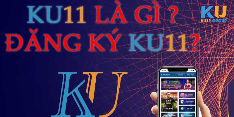 Ưu đãi dành cho thành viên mới khi đăng ký KU11